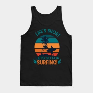 LIFE'S SHORT LETS GO FOR SURFING Sunset Retro aesthetic Vintage Tank Top